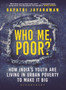Who me, Poor? : How India's Youth are Living in Urban Poverty to Make it Big
