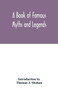 A book of famous myths and legends