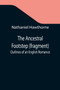 The Ancestral Footstep (fragment); Outlines of an English Romance