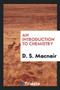 An Introduction to Chemistry by D S Macnair - Paperback