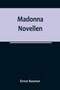 Madonna : Novellen
