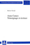 Anne Cuneo:- Temoignage et ecriture : Temoignage et ecriture