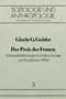 Der Preis der Frauen : Wirtschaftsethnologische Untersuchungen zum Brautpreis in Afrika