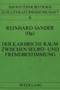 Der karibische Raum zwischen Selbst- und Fremdbestimmung : Zur karibischen Literatur, Kultur und Gesellschaft