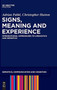 Signs, Meaning and Experience : Integrational Approaches to Linguistics and Semiotics
