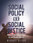Social Policy and Social Justice : Meeting the Challenges of a Diverse Society Social Policy and Social Justice : Meeting the Challenges of a Diverse Society