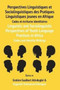 Linguistic and Sociolinguistic Perspectives of Youth Language Practices in Africa : Codes and Identity Writings: Perspectives Linguistiques et Sociolinguistiques des Pratiques Linguistiques jeunes en