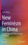 New Feminism in China : Young Middle-Class Chinese Women in Shanghai