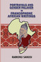 Portrayals and Gender Palaver in Francophone African Writings
