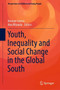 Youth, Inequality and Social Change in the Global South : 6