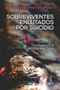 Sobreviventes enlutados por suicidio - Cuidados e intervencoes