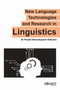 New Language Technologies and Linguistic Research