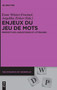 Enjeux du jeu de mots : 2