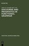 Discourse and Pragmatics in Functional Grammar