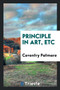 Principle in Art, Etc. by Coventry Patmore - Paperback