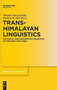 Trans-Himalayan Linguistics : Historical and Descriptive Linguistics of the Himalayan Area