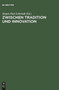 Zwischen Tradition und Innovation