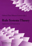Rule Systems Theory : Applications and Explorations