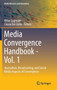 Media Convergence Handbook - Vol. 1 : Journalism, Broadcasting, and Social Media Aspects of Convergence