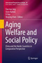 Aging Welfare and Social Policy : China and the Nordic Countries in Comparative Perspective : 20