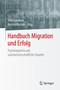 Handbuch Migration und Erfolg : Psychologische und sozialwissenschaftliche Aspekte