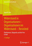 Widerstand in Organisationen ??? Organisationen im Widerstand - Revisited : Plattformen, Edupunks und die Free Crowd