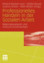 Professionelles Handeln in der Sozialen Arbeit : Materialanalysen und kritische Kommentare : 11