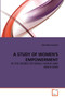 A Study of Women's Empowerment A Study of Women's Empowerment