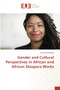 Gender and Cultural Perspectives in African and African Diaspora Works
