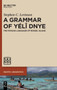 A Grammar of Yeli Dnye : The Papuan Language of Rossel Island