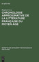 Chronologie Approximative de la Litterature Francaise Du Moyen Age : 98