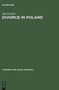 Divorce in Poland : A contribution to the sociology of law