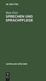 Sprechen Und Sprachpflege : (Die Kunst Des Sprechens) : 1122