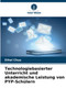 Technologiebasierter Unterricht und akademische Leistung von PYP-Schulern