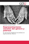 Representaciones sociales del genero y pobreza