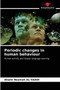 Periodic changes in human behaviour