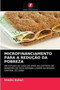 Microfinanciamento Para a Reducao Da Pobreza