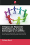 Integracao Regional, Globalizacao, Lingua Estrangeira e Conflito
