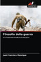 Filosofia della guerra Filosofia della guerra