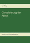 Globalisierung der Politik : Geschichte und Zukunftsperspektiven