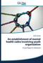 An establishment of mental health cadre involving youth organization