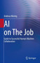 AI on The Job : Guide to Successful Human-Machine Collaboration