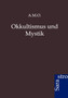 Okkultismus Und Mystik