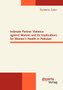 Intimate Partner Violence Against Women and Its Implications for Women's Health in Pakistan