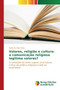 Valores, religiao e cultura : a comunicacao religiosa legitima valores?