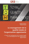 Le management de la qualite totale et l'organisation apprenante