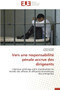 Vers Une Responsabilit P nale Accrue Des Dirigeants