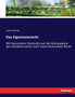 Das Eigentumsrecht : Mit besonderer Rucksicht auf die Wertpapiere des Handelsrechtes nach oesterreichischem Recht