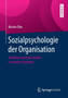 Sozialpsychologie der Organisation : Verhalten und Intervention in sozialen Systemen
