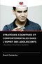 Strategies Cognitives Et Comportementales Dans l'Esprit Des Adolescents